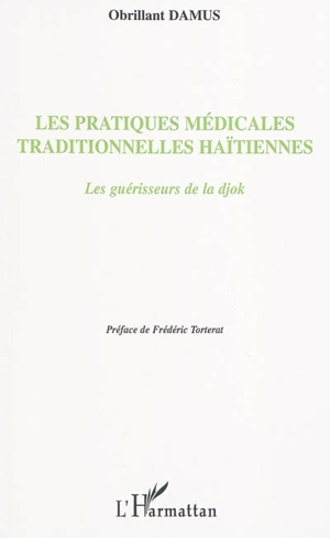 Les pratiques médicales traditionnelles haïtiennes : les guérisseurs de la djok - Obrillant Damus