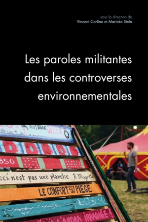 Les paroles militantes dans les controverses environnementales : constructions, légitimations, limites