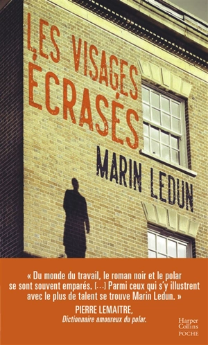 Les visages écrasés - Marin Ledun