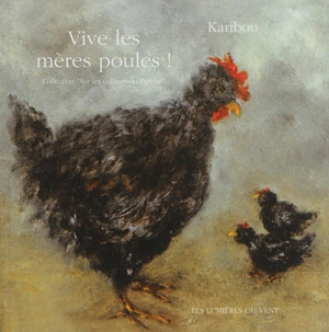 Vive les mères poules ! - Karibou