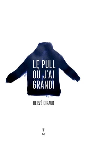 Le pull où j'ai grandi - Hervé Giraud