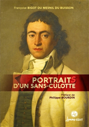 Portraits d'un sans-culotte - Françoise Bigot Du Mesnil Du Buisson