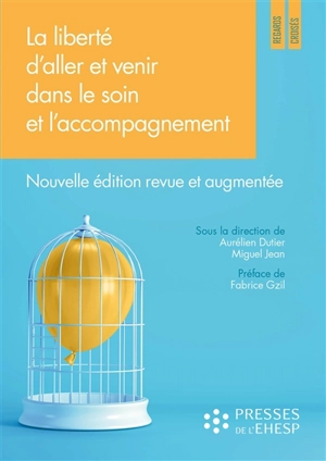 La liberté d'aller et venir dans le soin et l'accompagnement : quels enjeux éthiques ?