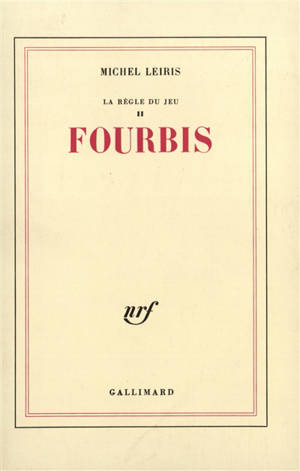 La Règle du jeu. Vol. 2. Fourbis - Michel Leiris