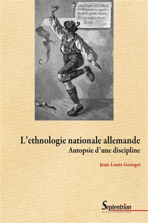 L'ethnologie nationale allemande : autopsie d'une discipline - Jean-Louis Georget