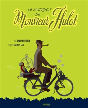 Le Jacquot de Monsieur Hulot - David Merveille