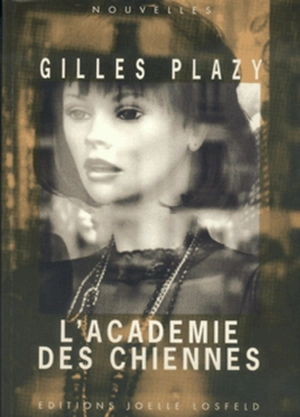 L'Académie des chiennes - Gilles Plazy