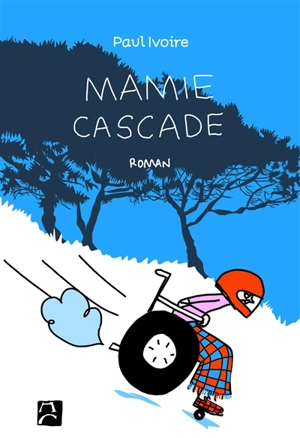 Mamie Cascade - Paul Ivoire