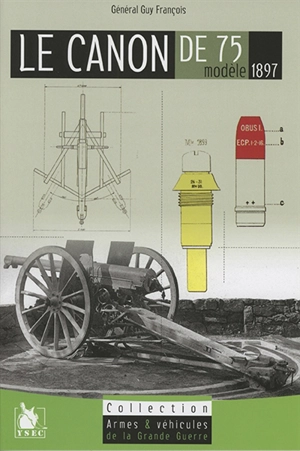 Le canon de 75, modèle 1897 - Guy François