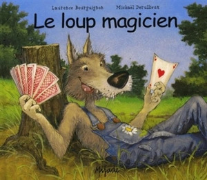 Le loup magicien - Laurence Bourguignon