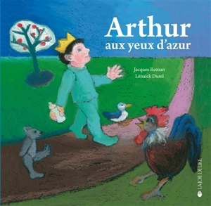 Arthur aux yeux d'azur - Jacques Roman