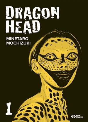 Dragon head. Vol. 1 - Minetaro Mochizuki