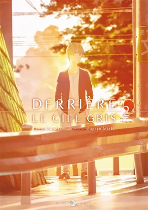 Derrière le ciel gris. Vol. 2. Weather is changing - Sugaru Miaki