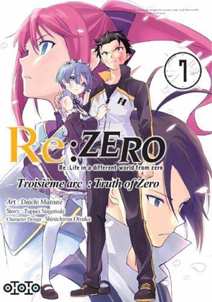 Re:Zero : Re:Life in a different world from zero : troisième arc, truth of Zero. Vol. 7 - Tappei Nagatsuki