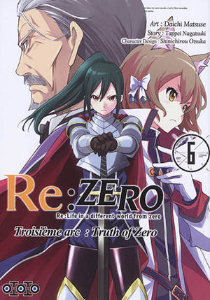 Re:Zero : Re:Life in a different world from zero : troisième arc, truth of Zero. Vol. 6 - Tappei Nagatsuki