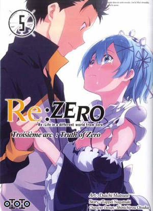 Re:Zero : Re:Life in a different world from zero : troisième arc, truth of Zero. Vol. 5 - Tappei Nagatsuki