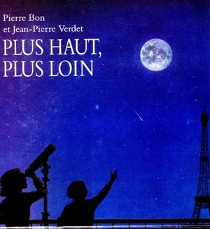 Plus haut, plus loin - Pierre Bon