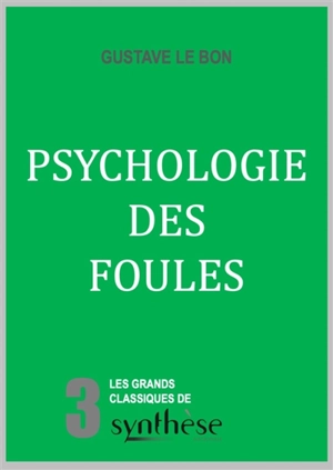 Psychologie des foules - Gustave Le Bon