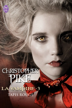 La vampire. Vol. 3. Tapis rouge - Christopher Pike