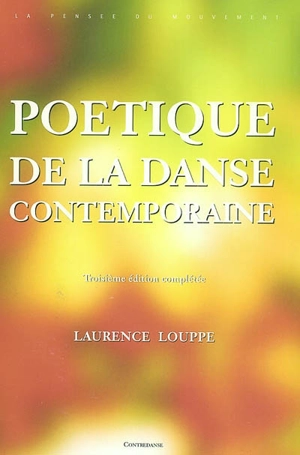 Poétique de la danse contemporaine - Laurence Louppe