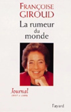 La rumeur du monde : journal d'une Européenne, 1997-1998 - Françoise Giroud