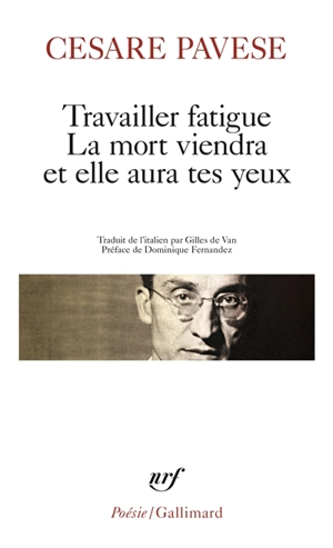 Travailler fatigue. La Mort viendra et elle aura tes yeux - Cesare Pavese