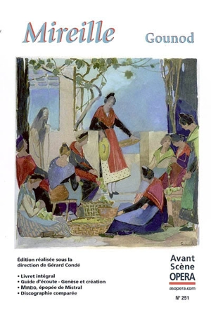 Avant-scène opéra (L'), n° 251. Mireille : opéra en cinq actes - Charles Gounod