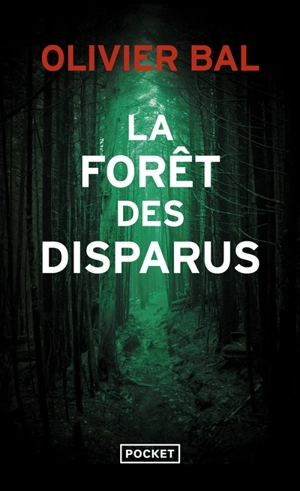 La forêt des disparus - Olivier Bal