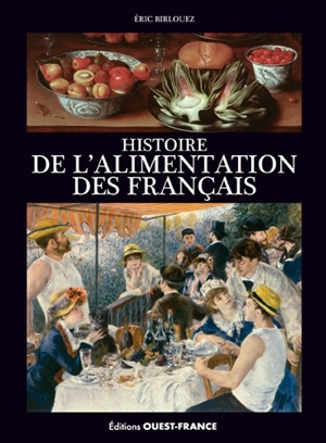 Histoire de l'alimentation des Français - Eric Birlouez