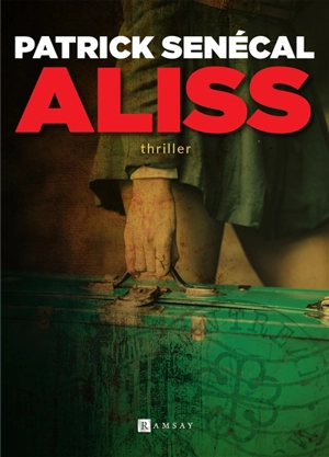 Aliss : thriller - Patrick Senécal