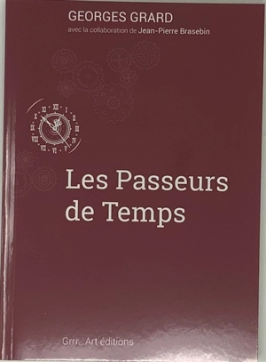 Les passeurs de temps - Georges Grard