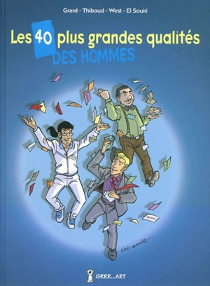 Les 40 plus grandes qualités des hommes - Georges Grard