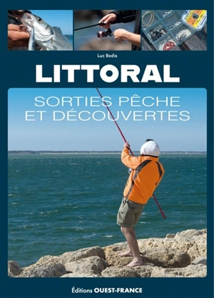 Littoral : sorties pêche et découvertes - Luc Bodis