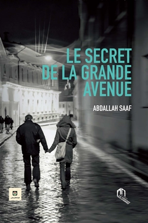 Le secret de la grande avenue - Abdellah Saaf