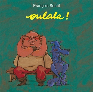 Ouh là là ! - François Soutif