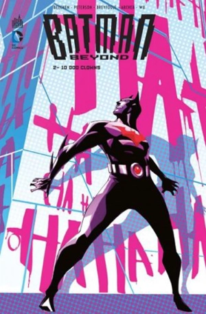 Batman beyond. Vol. 2. 10.000 clowns - Adam Beechen