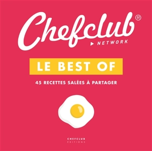 Chefclub : le best of. 45 recettes salées à partager - Chefclub (site web)