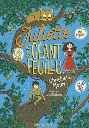 Juliette et le géant feuillu - Christophe Mauri