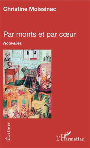 Par monts et par coeur - Christine Moissinac