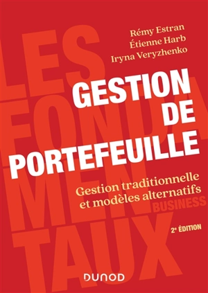 Gestion de portefeuille : gestion traditionnelle et modèles alternatifs - Rémy Estran