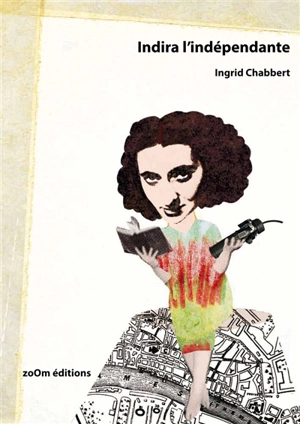 Indira l'indépendante - Ingrid Chabbert