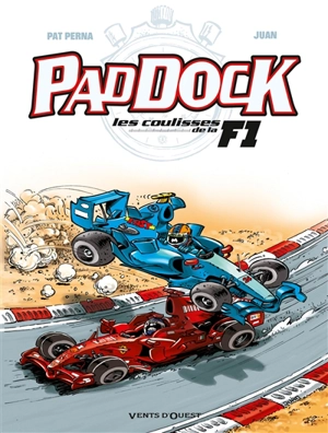 Paddock : les coulisses de la F1. Vol. 2 - Patrice Perna