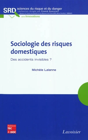 Sociologie des risques domestiques : des accidents invisibles ? - Michèle Lalanne