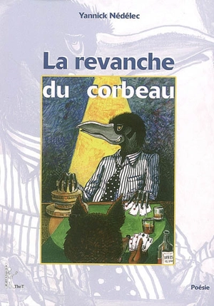 La revanche du corbeau - Yannick Nédélec