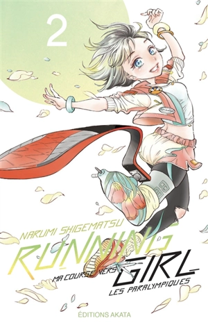 Running girl : ma course vers les paralympiques. Vol. 2 - Narumi Shigematsu