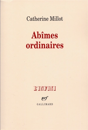 Abîmes ordinaires - Catherine Millot