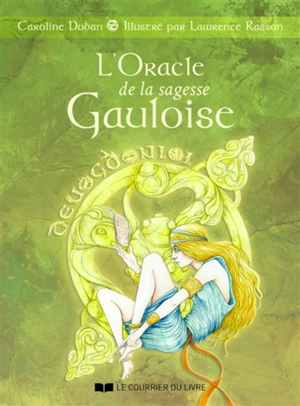 L'oracle de la sagesse gauloise - Caroline Duban-Rasson