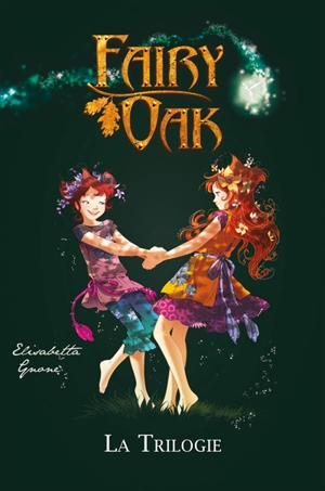 Fairy Oak : la trilogie - Elisabetta Gnone