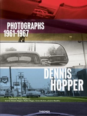 Dennis Hopper : photographs 1961-1967 - Dennis Hopper