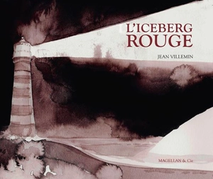 L'iceberg rouge - Jean Villemin